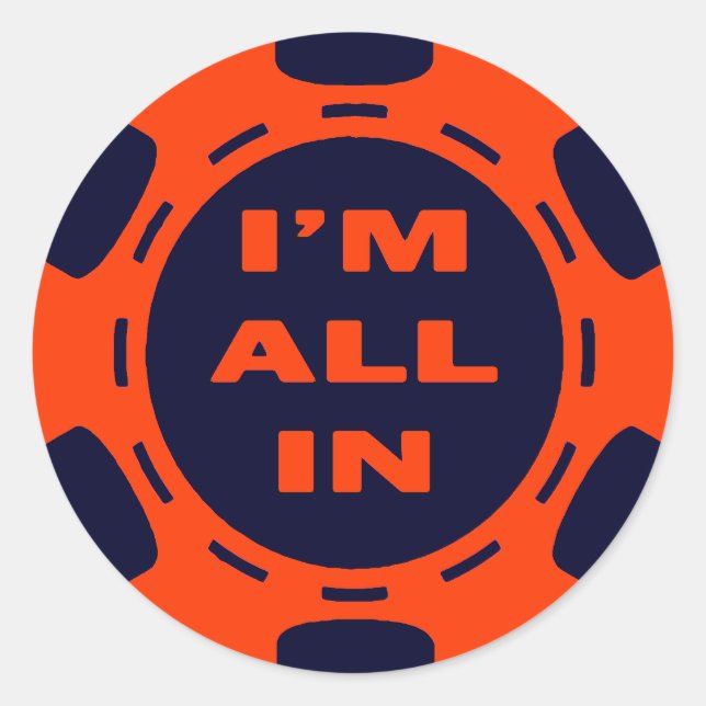 I'm All In Classic Round Sticker (Front)