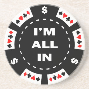 I'm All In Poker Chip Coaster