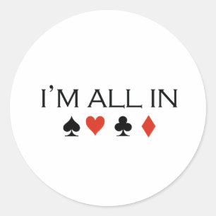Im all in T-shirt Classic Round Sticker
