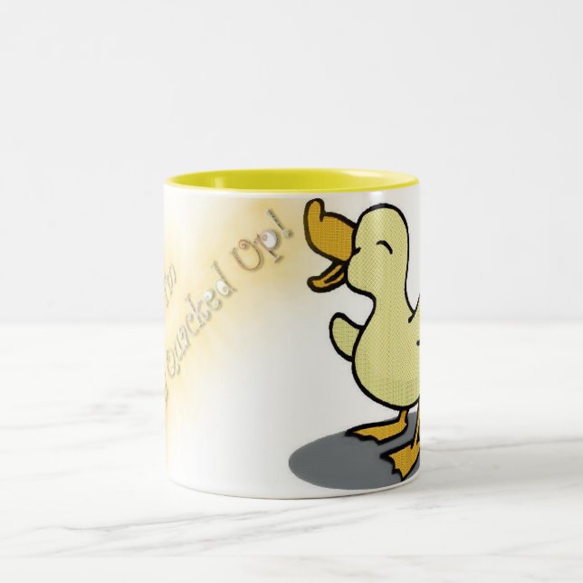 I'm All Quacked Up Mug 2 (Center)