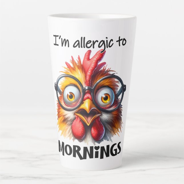 I'm alleraic to Mornings! Latte Mug (Front)