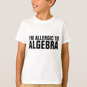 I'M ALLERGIC TO ALGEBRA Funny Kids T-shirts