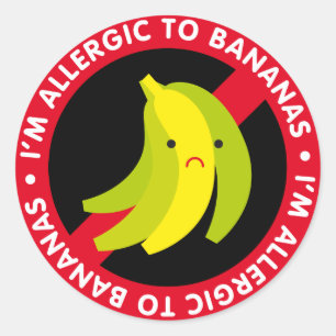 I'm allergic to bananas! Banana allergy Classic Round Sticker
