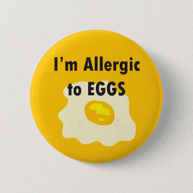 I'm allergic to eggs egg allergy pin badge (Front)