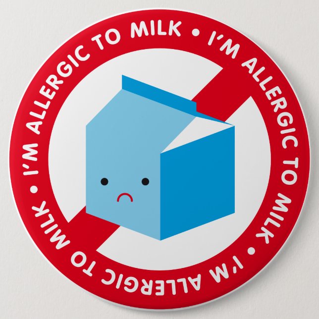 I'm allergic to milk! 6 cm round badge (Front)