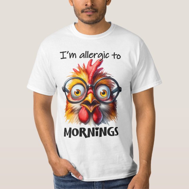 I'm allergic to Mornings! T-Shirt (Front)