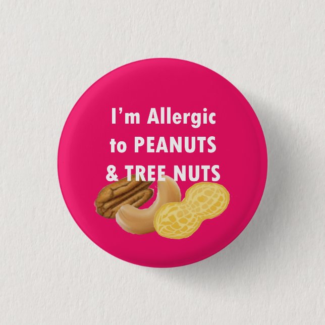 I'm allergic to peanuts and tree nuts allergy pin (Front)