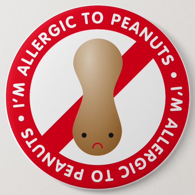 I'm allergic to peanuts! Peanut allergy 6 Cm Round Badge (Front)