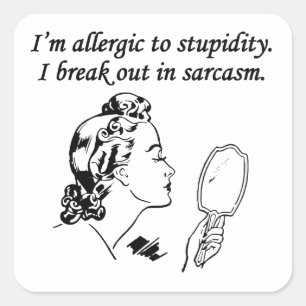 I'm Allergic To Stupidity Square Sticker