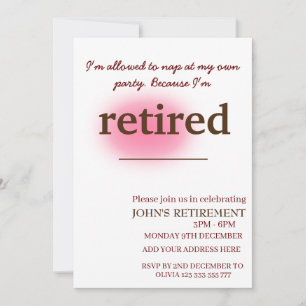 I'm allowed to nap at my own party fun retirement  invitation
