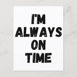 I'm Always On Time Funny White Lie Party Enclosure Card