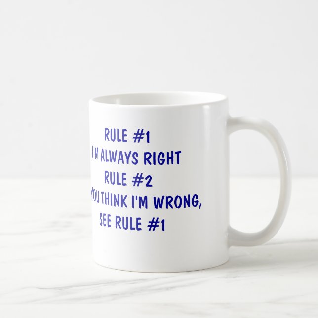 I'm always right coffee mug (Right)