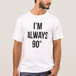 I'm Always Right T-Shirt