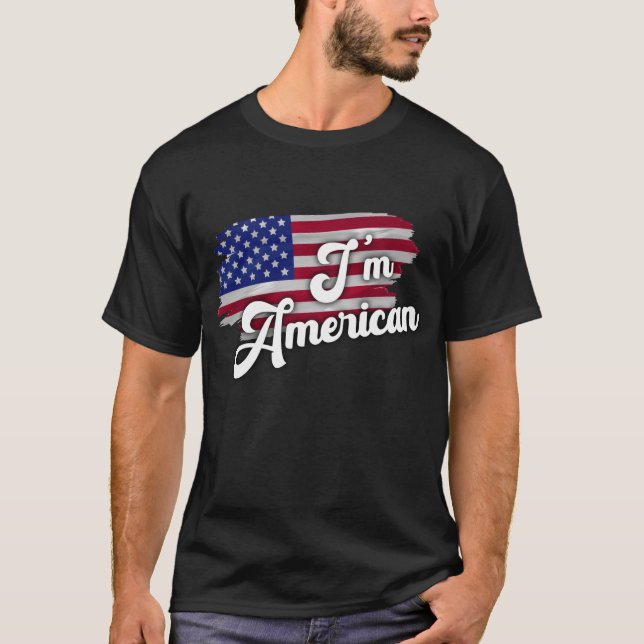 I'm American T-Shirt (Front)