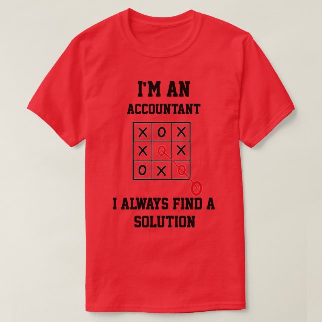 Im An Accountant I Always Find A Solution T-Shirt (Design Front)
