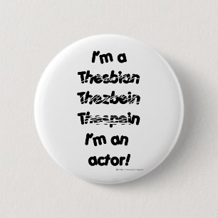 I'm An Actor (For Light Coloured Products) 6 Cm Round Badge