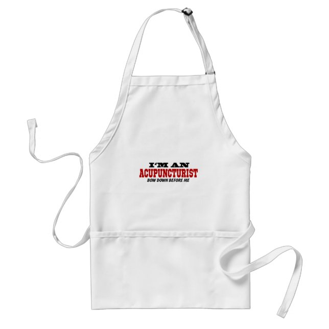 I'm An Acupuncturist Bow Down Before Me Standard Apron (Front)