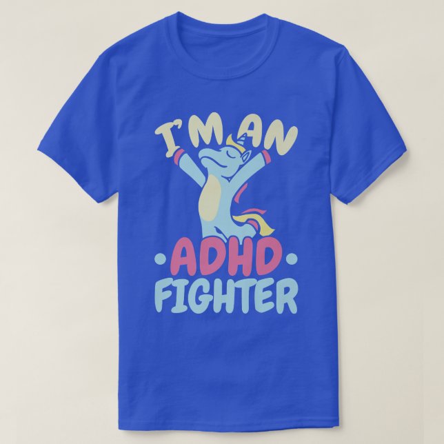 I'm An ADHD Fighter Nuerodiversity Think Different T-Shirt (Design Front)