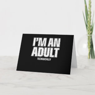 I'm an Adult Technically Funny 18th Birthday Gift Card