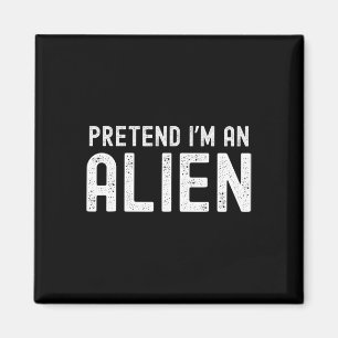 I'm An Alien Funny Lazy Halloween Costume Matching Magnet
