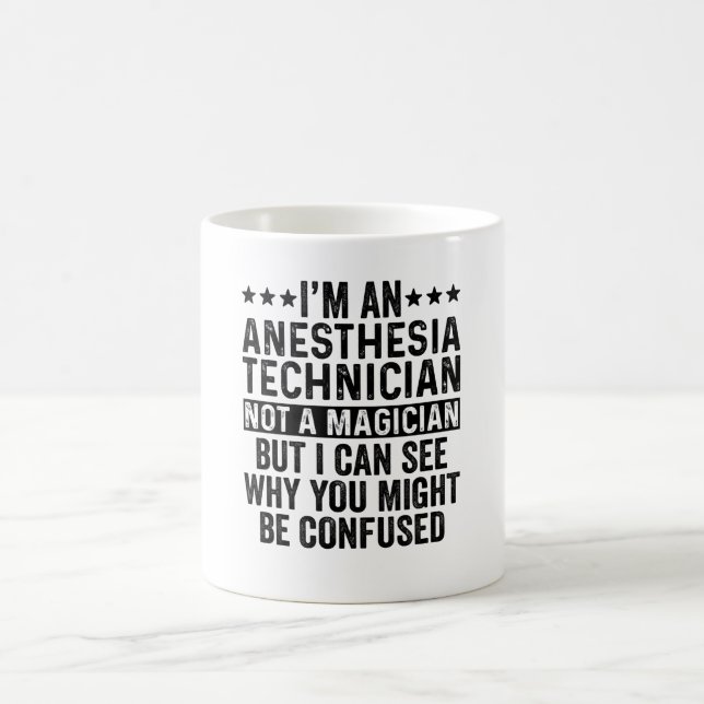 I'm An Anaesthesia Not A Magician Funny Coffee Mug (Center)