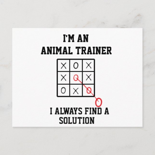 Im An Animal Trainer  I Always Find A Solution   Postcard (Front)