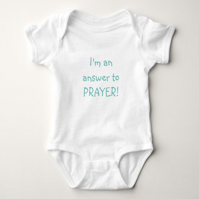I'm an answer to PRAYER! Baby Bodysuit (Front)