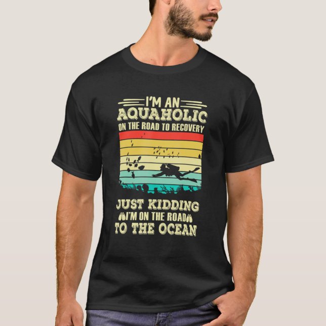 I'm An Aquaholic Apparel T-Shirt (Front)