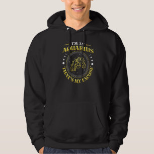 Im An Aquarius Thats My Excuse Zodiac Sign Pisces Hoodie