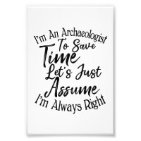 I'm An Archaeologist To Save Time