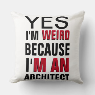 I'm An Architect Cushion