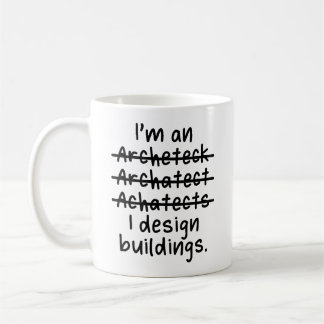 I'm an Architect, I save lives - Misspell Coffee Mug
