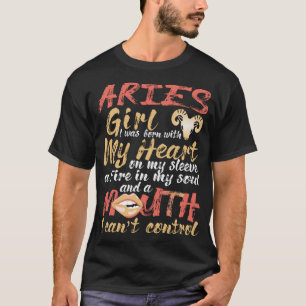 I'm An Aries Girl Funny Birthday Zodiac March Apri T-Shirt
