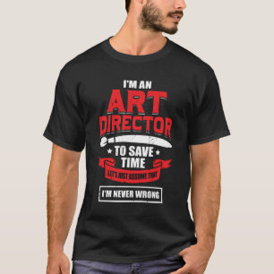 I'm An Art Director T-Shirt