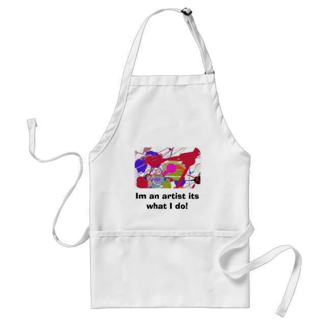 Im an artist its what I do! Standard Apron (Front)