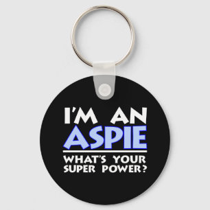 I'm an Aspie. What's Your Super Power? Key Ring