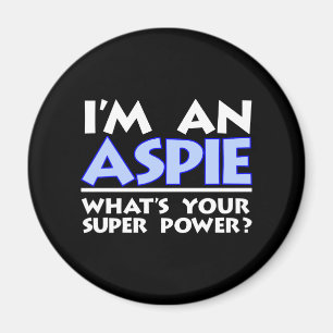 I'm an Aspie. What's Your Super Power? Magnet