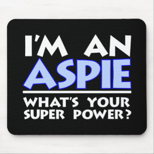 I'm an Aspie. What's Your Super Power? Mouse Pad