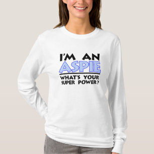 I'm an Aspie. What's Your Super Power? T-Shirt