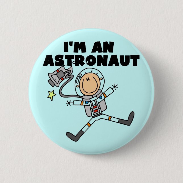 I'm an Astronaut Tshirts and Gifts 6 Cm Round Badge (Front)