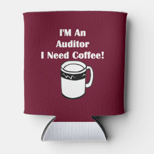 I'M An Auditor, I Need Coffee! Can Cooler