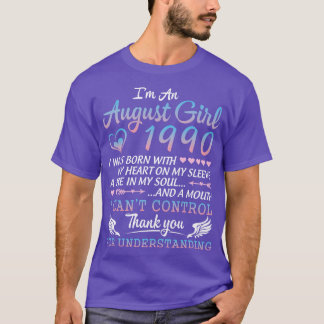 Im An August Girl 1990 Happy Birthday 30 Years Old T-Shirt