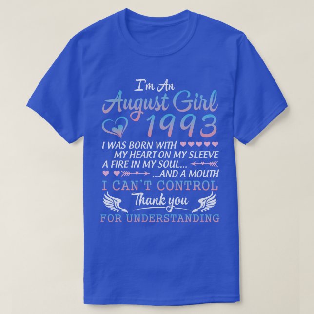 Im An August Girl 1993 Happy Birthday 27 Years Old T-Shirt (Design Front)