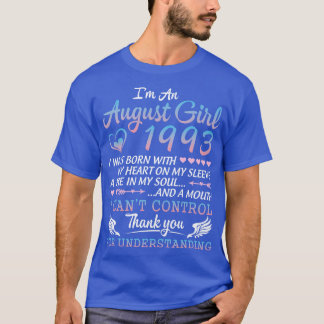 Im An August Girl 1993 Happy Birthday 27 Years Old T-Shirt
