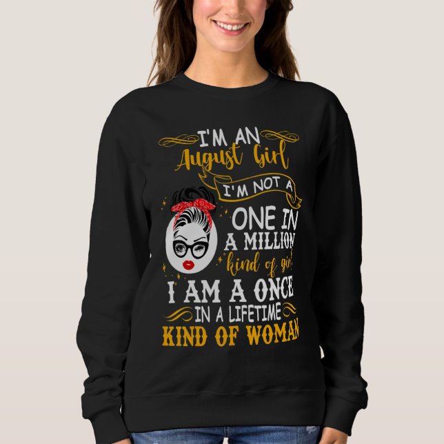 Im An August Girl Im Not A One Wink Eye Woman Face Sweatshirt (Front)
