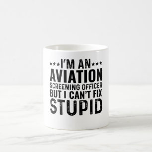 I'M An Aviation Screening Officer But I Can't Fix Coffee Mug