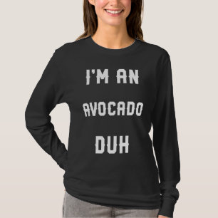 I'm An Avocado Duh Easy Halloween Costume T-Shirt