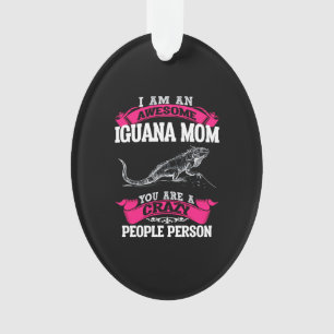 I'm an awesome Iguana mum Ornament