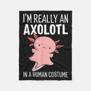 Im An Axolotl In A Human Costume Halloween Funny Fleece Blanket