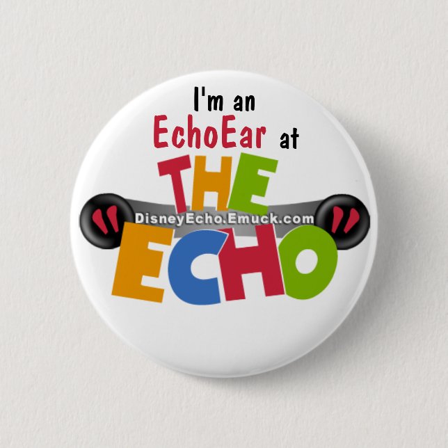 I'm an EchoEar at the Echo - DisneyEcho.emuck.com 6 Cm Round Badge (Front)